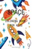 Space Coloring Book for Kids: Coloring and Activity Book for Kids Ages 4-12 with Planets Astronauts Space Ships Rockets