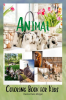 Animal Coloring Book for Kids: My first awesome animals coloring and activity book for kids ages 2-8