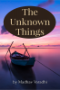 The Unknown Things : one need to know