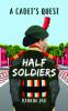 Half Soldiers