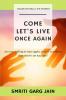 COME LET'S LIVE ONCE AGAIN : Are you willing to start again even if you think that there's no way out ?