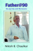 Father@90 His journey and life lessons