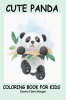 Cute Panda Coloring Book for Kids: Children Activity Book for Boys and Girls Ages 2-6 with Super Cute Panda Bear | A Super cool Gift for Boys and Girls Ages 2-6 – Panda Coloring and Activity Book