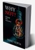 WHY NOT? : Change The Narrative