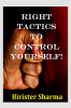 RIGHT TACTICS TO CONTROL YOURSELF!