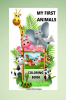 My First Animals Coloring Book: My First Awesome Animals Coloring and Activity Book for kids ages 2-4 | A Fun Animals Coloring and Activity Book for Toddlers