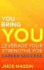 You Bring You