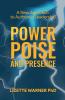 Power Poise and Presence