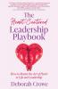 The Heart-Centered Leadership Playbook