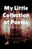 My Little Collection of Poems : Written by eminent poets