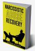 Narcissistic Abuse Recovery : How to Heal from Emotional Abuse Spot Narcissists and Get Past Abusive Relationships (2022 Guide for Beginners)