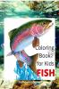 Fish Coloring Book for Kids: Beautiful and Unique Coloring Pages with a variety of Fish for Kids Ages 4 and Up |Activity Coloring Book with Fish for Boys Girls Kids Ages 4-8