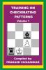 Checkmating patterns Volume 1 : A study into checkmates with exercises