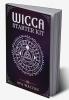Wicca Starter Kit : Candles Herbs Tarot Cards Crystals and Spells. A Beginner's Guide to Using the Fundamental Elements of Wiccan Rituals (2022 Crash Course for Newbies)