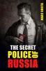 The Secret Police of Russia : Neglectful Treatment Cooperation and Giving in (2022 Guide for Beginners)