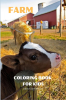 Farm Coloring Book for Kids: A Cute Farm Animals and Farm Life Coloring Book for Kids Ages 3-8 | Super Coloring Pages of Animals and Life on the Farm | Amazing Gift for Toddlers and Kids