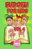 Sudoku for kids 4x4 6x6 9x9 vol 4 : Sudoku books for kids ages 4-8. It's an excellent exercise in beautiful and challenging puzzles.