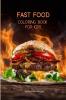 Fast Food Coloring Book for Kids: Activity and Coloring Book for Fast Food Lovers | Fun Foodie Book for Boys Girls and Kids Ages 4 and Up with Illustrations of Foods Such as Fries Ham or Sandwich