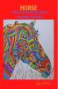 Horse Adult Coloring Book Luxury Edition: Amazing Coloring Book for Adults with Beautiful Horses and More | Jumbo Horses Coloring Book for Adults | Amazing Gift for Adults