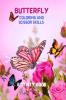 Butterfly Coloring and Scissor Skills Activity Book: Children Coloring and SScissor Skills Book for Girls &amp; Boys Ages 3-8 | Amazing Gift for Kids | Beautiful Butterfly Coloring and Scissor Page...