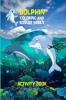 Dolphin Coloring and Scissor Skills Activity Book: Fun Cute and Cool Dolphin Coloring and Scissor Pages for Kids Ages 3 and Up | Great Adventure Coloring and Scissor Skills Book for Toddlers with ...
