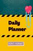 Daily Planner : Organize Your Life Efficiently with Daily Planner Book
