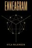 ENNEAGRAM : A Practical Guide to Understanding Yourself and Others Based on the 9 Primary and 27 Associated Personality Types (2022 Guide for Beginners)