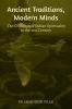 Ancient Traditions Modern Minds : The Evolution of Indian Spirituality in the 21st Century