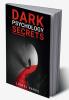 DARK PSYCHOLOGY SECRETS-Lionel Parks : Influencing People and Human Psychology Tips for Covert Emotional Manipulation Persuasion Brainwashing and Hypnosis (2022 Crash Course for Newbies)