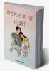 Whispers of the Heart: A Collection of Love Poems : Expressing the Depths of Emotion