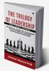 The Trilogy of Leadership