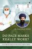 Do Face Masks Really Work?: An Introduction to the New World Order