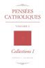 Pensées Catholiques: Volume 2 - Collections I