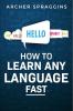HOW TO LEARN ANY LANGUAGE FAST