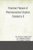 PRACTICAL MANUAL OF PHARMACEUTICAL ORGANIC CHEMISTRY-II