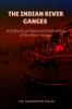 The Indian River Ganges : A Cultural and Spiritual Exploration of the River Ganges