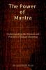The Power of Mantra : Understanding the Science and Practice of Indian Chanting