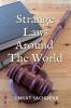 Strange Laws Around The World