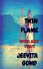 TWIN FLAME : WHO ARE YOU?