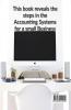 THE ACCOUNTING SYSTEM FOR SMALL BUSINESS