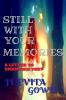 STILL WITH YOUR MEMORIES : A LETTER TO UNKNOWN YOU