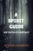 A Spirit Guide - An Untold Fantasy