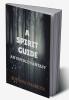 A Spirit Guide - An Untold Fantasy