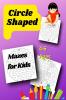 Circle Shaped Mazes for Kids 4-6