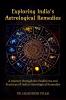 Exploring India's Astrological Remedies : A Journey Through the Traditions and Practices of India's Astrological Remedies