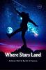 WHERE STARS LAND