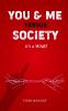 YOU & ME VERSUS SOCIETY