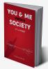 YOU & ME VERSUS SOCIETY