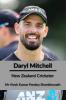 Daryl Mitchell : New Zealand Cricketer