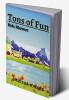 Tons of Fun:- : Poems